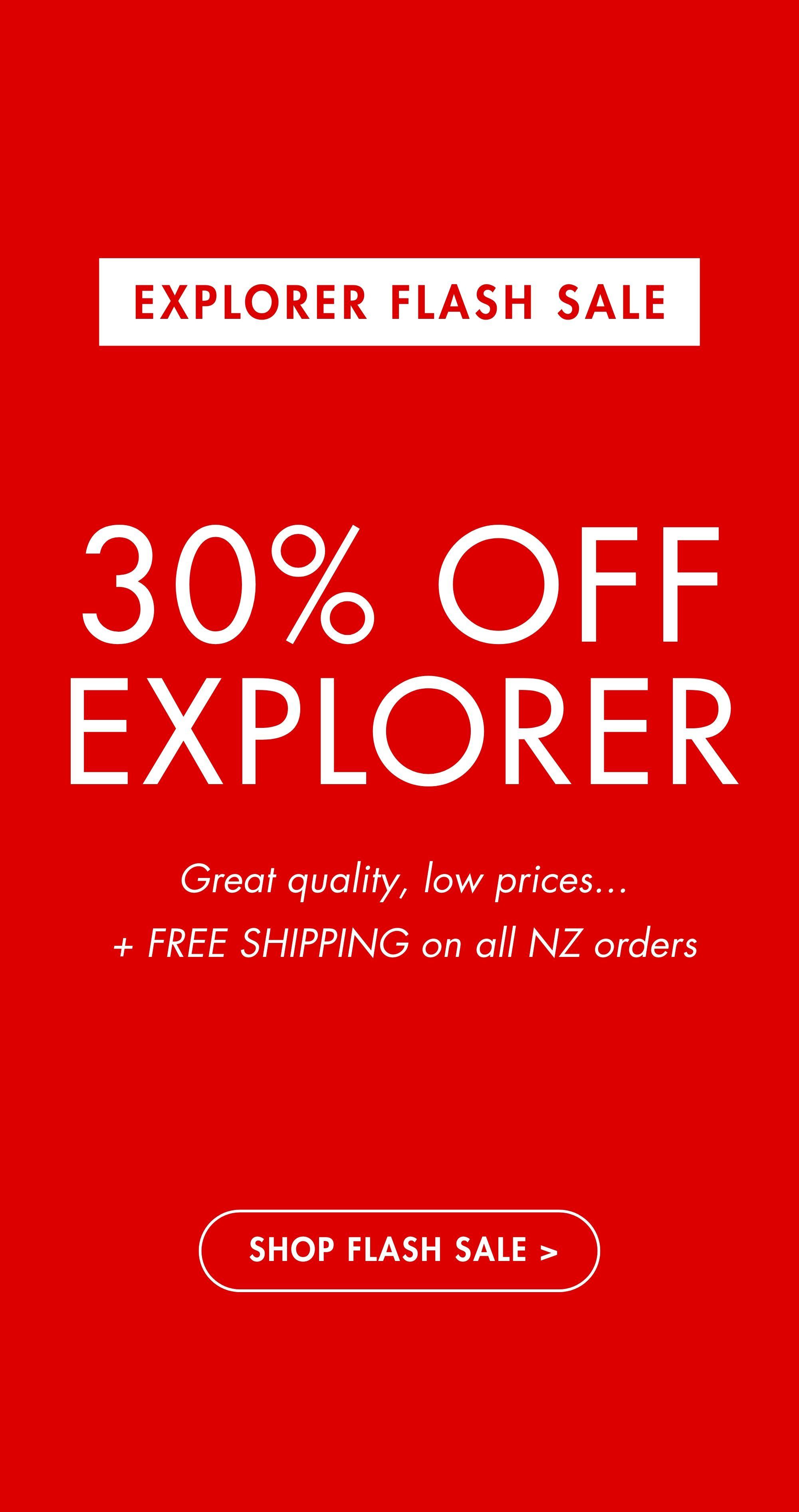 Explorer Flash Sale | 30% Off