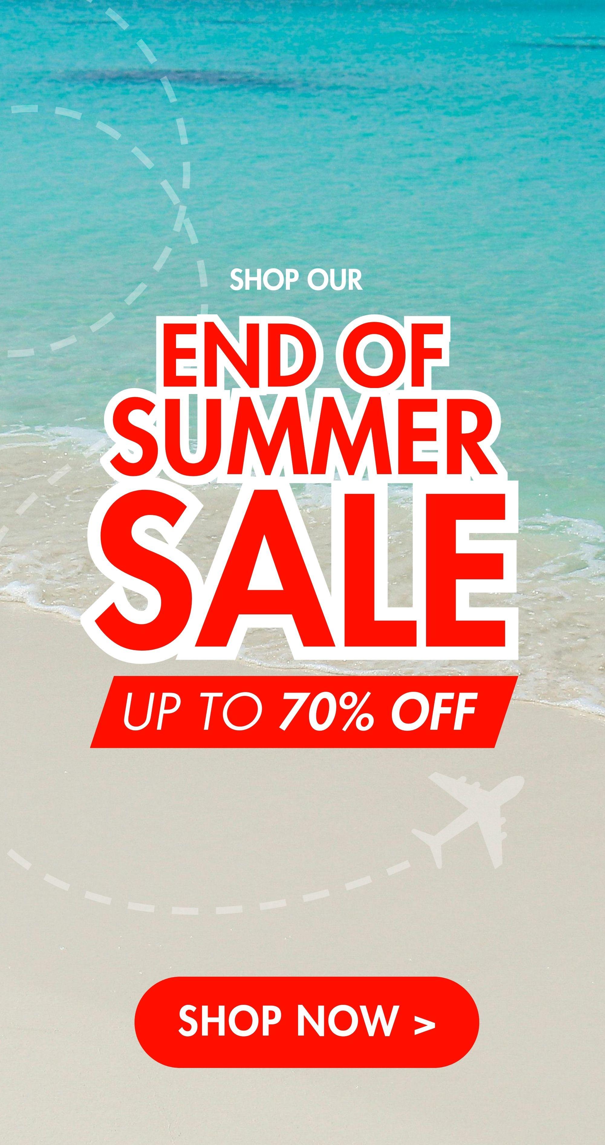 End of Summer Sale | Up to 70% Off