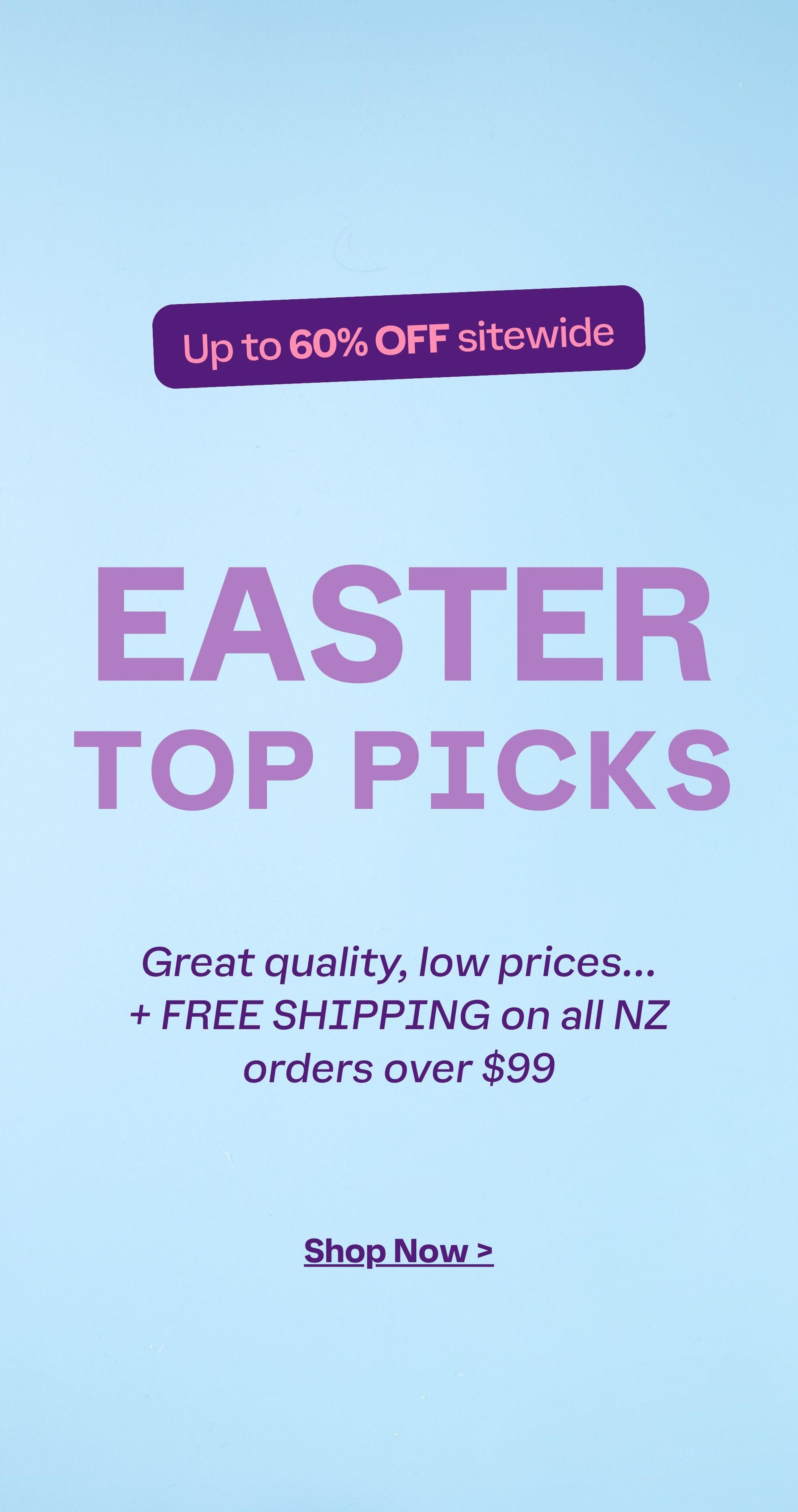 Easter Sale Top Picks | Up to 60% off